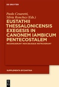 Cover: Eustathii Thessalonicensis exegesis in canonem iambicum pentecostalem - De Gruyter