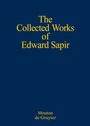 Cover: Edward Sapir: The Collected Works of Edward Sapir / General Linguistics - De Gruyter Mouton