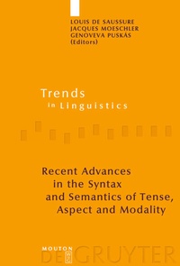 Enlarge image Cover: Recent Advances in the Syntax and Semantics of Tense, Aspect and Modality - De Gruyter Mouton