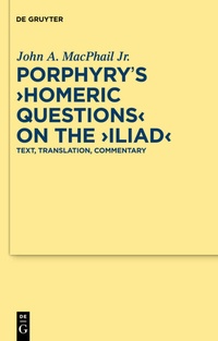 Abbildung von: Porphyry's "Homeric Questions" on the "Iliad" - De Gruyter