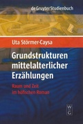 Cover: Grundstrukturen mittelalterlicher Erz&auml;hlungen - De Gruyter