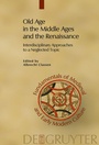 Bild: Old Age in the Middle Ages and the Renaissance - De Gruyter