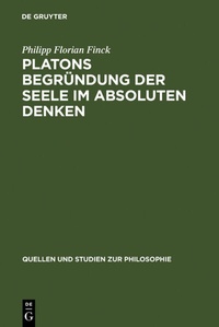 Abbildung von: Platons Begründung der Seele im absoluten Denken - De Gruyter
