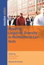 Cover: Mapping Linguistic Diversity in Multicultural Contexts - De Gruyter Mouton