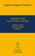 Cover: Cognitive Paths into the Slavic Domain - De Gruyter Mouton