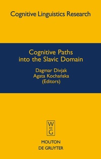 Enlarge image Cover: Cognitive Paths into the Slavic Domain - De Gruyter Mouton