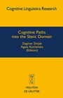 Cover: Cognitive Paths into the Slavic Domain - De Gruyter Mouton