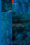 Cover: Deconstructing the English Passive - De Gruyter Mouton