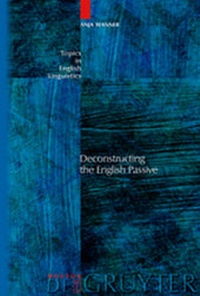 Enlarge image Cover: Deconstructing the English Passive - De Gruyter Mouton