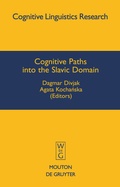 Cover: Cognitive Paths into the Slavic Domain - De Gruyter Mouton