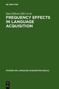 Cover: Frequency Effects in Language Acquisition - De Gruyter Mouton