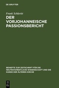 Abbildung von: Der vorjohanneische Passionsbericht - De Gruyter