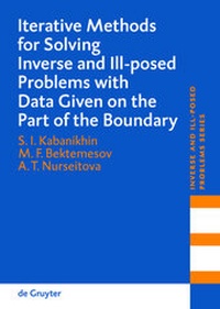 Enlarge image Cover: Iterative Methods for Solving Inverse and Ill-posed Problems with Data Given on the Part of the Boundary - De Gruyter