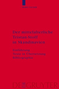 Abbildung von: Der mittelalterliche Tristan-Stoff in Skandinavien - De Gruyter