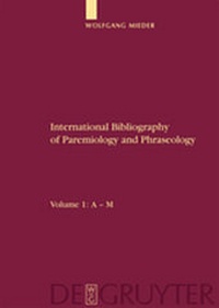 Abbildung von: International Bibliography of Paremiology and Phraseology - De Gruyter