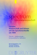 Cover: Literatur, Wissenschaft und Wissen seit der Epochenschwelle um 1800 - De Gruyter