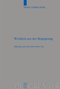 Cover: Weisheit aus der Begegnung - De Gruyter