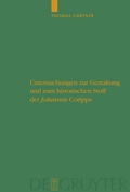 Cover: Untersuchungen zur Gestaltung und zum historischen Stoff der "Johannis" Coripps - De Gruyter
