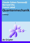 Cover: Quantenmechanik / Cohen-Tannoudji, Claude / Diu, Bernard / Lalo&euml;, Franck: Quantenmechanik Band 2 - De Gruyter