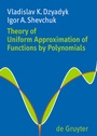 Cover: Theory of Uniform Approximation of Functions by Polynomials - De Gruyter