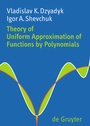 Cover: Theory of Uniform Approximation of Functions by Polynomials - De Gruyter