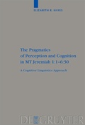 Cover: The Pragmatics of Perception and Cognition in MT Jeremiah 1:1-6:30 - De Gruyter