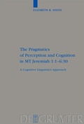 Cover: The Pragmatics of Perception and Cognition in MT Jeremiah 1:1-6:30 - De Gruyter