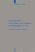 Cover: The Pragmatics of Perception and Cognition in MT Jeremiah 1:1-6:30 - De Gruyter