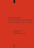 Cover: H&ouml;hensiedlungen zwischen Antike und Mittelalter von den Ardennen bis zur Adria - De Gruyter
