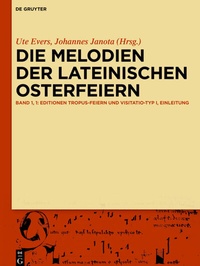 Abbildung von: Die Melodien der lateinischen Osterfeiern - De Gruyter