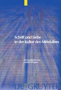 Cover: Schrift und Liebe in der Kultur des Mittelalters - De Gruyter