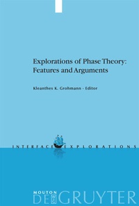 Enlarge image Cover: Explorations of Phase Theory: Features and Arguments - De Gruyter Mouton