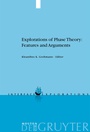 Cover: Explorations of Phase Theory: Features and Arguments - De Gruyter Mouton