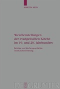 Cover: Weichenstellungen der evangelischen Kirche im 19. und 20. Jahrhundert - De Gruyter