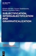 Cover: Subjectification, Intersubjectification and Grammaticalization - De Gruyter Mouton