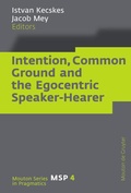 Cover: Intention, Common Ground and the Egocentric Speaker-Hearer - De Gruyter Mouton