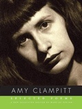 Cover: Selected Poems of Amy Clampitt - Random House USA Inc