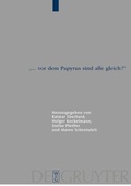 Cover: "... vor dem Papyrus sind alle gleich!" - De Gruyter