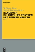 Cover: Handbuch kultureller Zentren der Fr&uuml;hen Neuzeit - De Gruyter