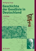 Cover: Geschichte der Geod&auml;sie in Deutschland - De Gruyter