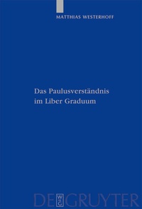 Abbildung von: Das Paulusverständnis im Liber Graduum - De Gruyter