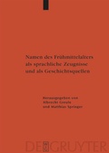Cover: Namen des Fr&uuml;hmittelalters als sprachliche Zeugnisse und als Geschichtsquellen - De Gruyter