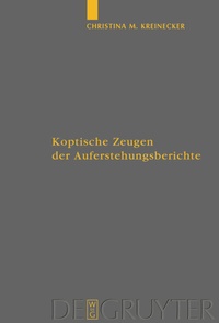 Abbildung von: Koptische Zeugen der Auferstehungsberichte - De Gruyter