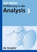 Cover: Rolf Walter: Einf&uuml;hrung in die Analysis / Rolf Walter: Einf&uuml;hrung in die Analysis. 3 - De Gruyter