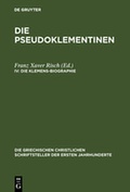 Cover: Die Pseudoklementinen / Die Klemens-Biographie - De Gruyter