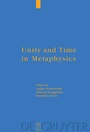 Cover: Unity and Time in Metaphysics - De Gruyter