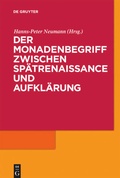 Cover: Der Monadenbegriff zwischen Sp&auml;trenaissance und Aufkl&auml;rung - De Gruyter