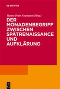 Cover: Der Monadenbegriff zwischen Sp&auml;trenaissance und Aufkl&auml;rung - De Gruyter