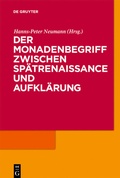 Cover: Der Monadenbegriff zwischen Sp&auml;trenaissance und Aufkl&auml;rung - De Gruyter