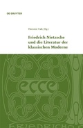 Cover: Friedrich Nietzsche und die Literatur der klassischen Moderne - De Gruyter